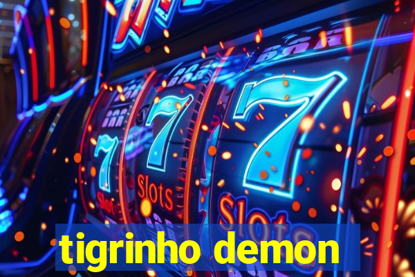 tigrinho demon